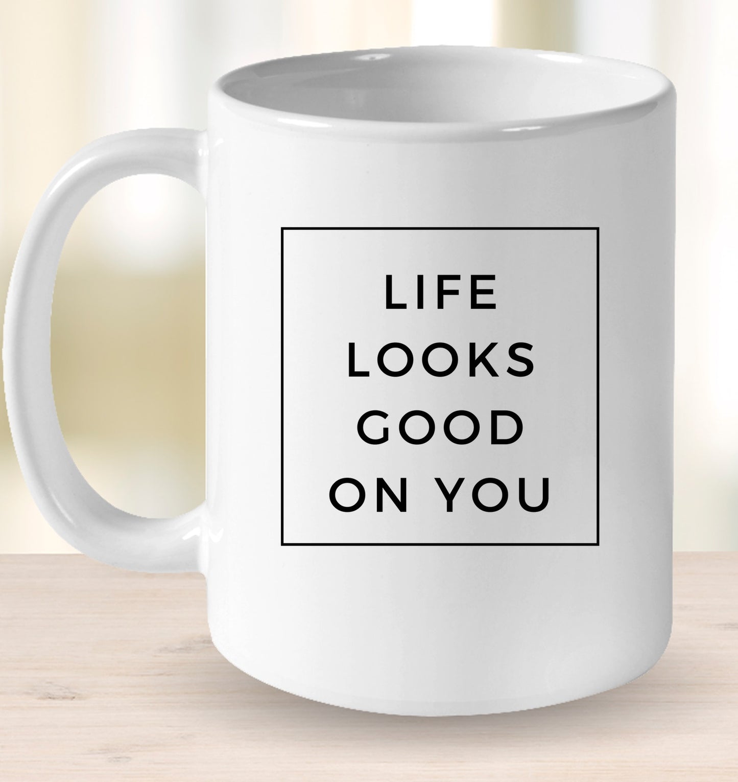 Life Looks Good